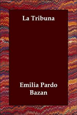 La Tribuna de Emilia Pardo Bazan