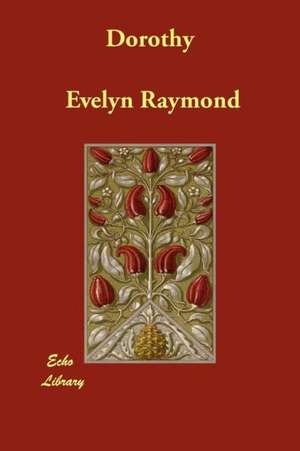 Dorothy de Evelyn Raymond