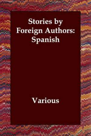 Stories by Foreign Authors: Spanish de various