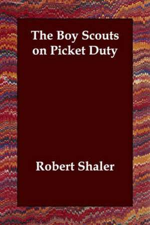 The Boy Scouts on Picket Duty de Robert Shaler