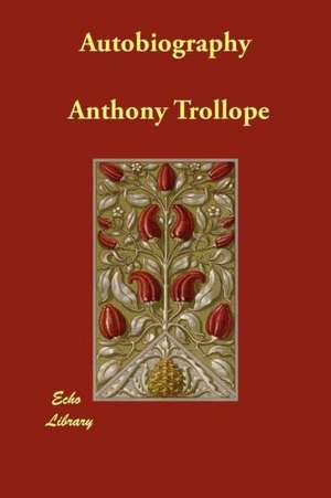 Autobiography de Ed Trollope, Anthony