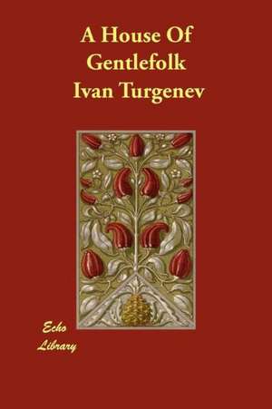 A House of Gentlefolk de Ivan Sergeevich Turgenev