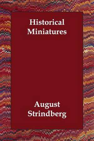 Historical Miniatures de August Strindberg