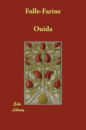 Folle-Farine de Ouida