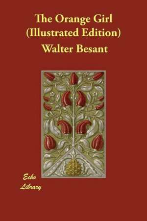 The Orange Girl (Illustrated Edition) de Walter Besant