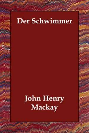 Der Schwimmer de John Henry Mackay