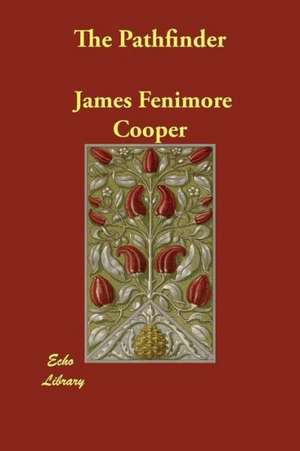 The Pathfinder de James Fenimore Cooper