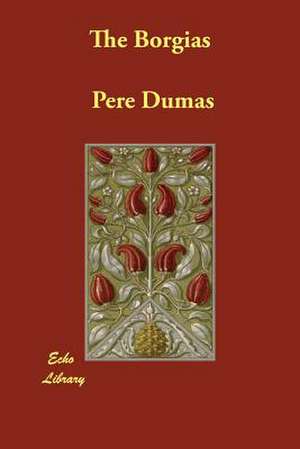 The Borgias de Pere Alexandre Dumas