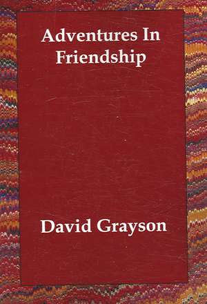 Adventures in Friendship de David Grayson