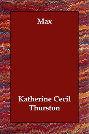 Max de Katherine Cecil Thurston