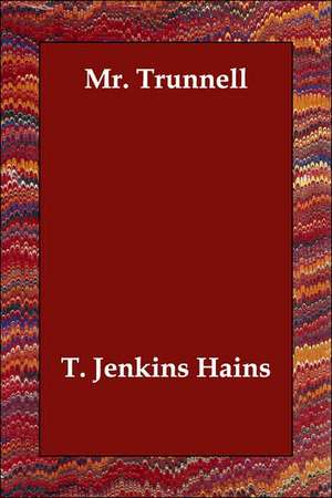 Mr. Trunnell de T. Jenkins Hains