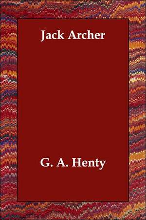 Jack Archer de G. A. Henty