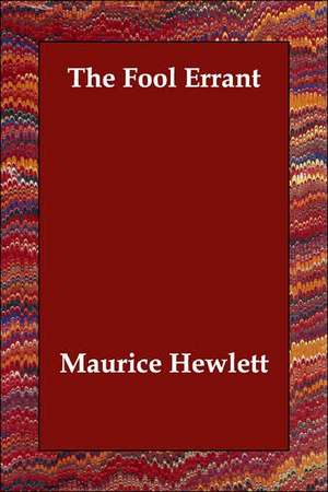 The Fool Errant de Maurice Hewlett