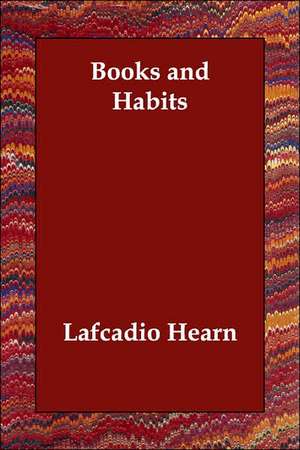 Books and Habits de Lafcadio Hearn