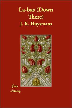 La-Bas (Down There) de Joris-Karl Huysmans