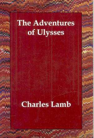 The Adventures of Ulysses de Charles Lamb