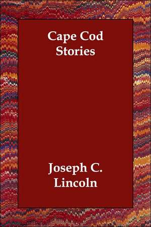 Cape Cod Stories de Joseph C. Lincoln