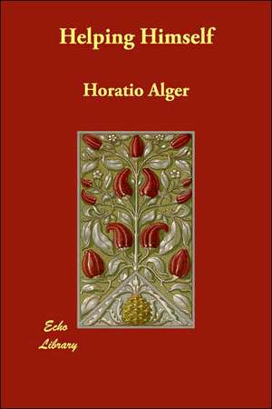 Helping Himself de Horatio Alger