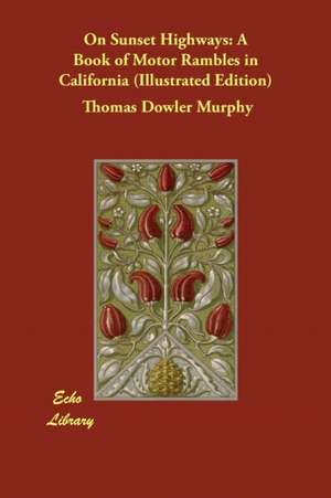 On Sunset Highways de Thomas Dowler Murphy