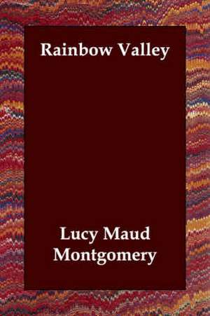 Rainbow Valley de Lucy Maud Montgomery