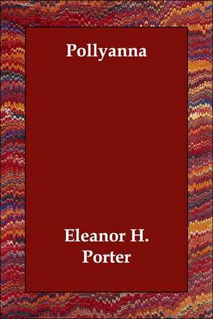 Pollyanna de Eleanor H. Porter