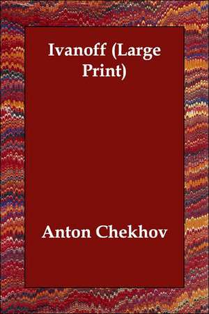 Ivanoff de Anton Pavlovich Chekhov