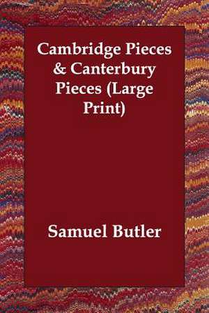 Cambridge Pieces & Canterbury Pieces de Samuel Butler