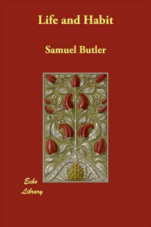 Life and Habit de Samuel Butler