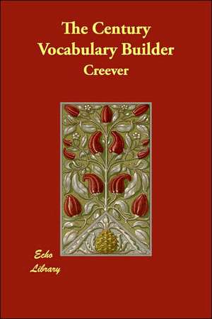 The Century Vocabulary Builder de Creever