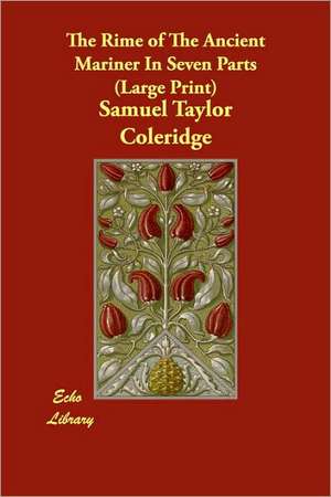 The Rime of the Ancient Mariner in Seven Parts de Samuel Taylor Coleridge