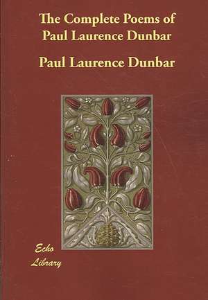 The Complete Poems of Paul Laurence Dunbar de Paul Laurence Dunbar