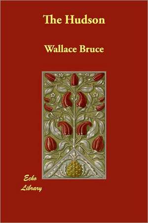 The Hudson de Wallace Bruce