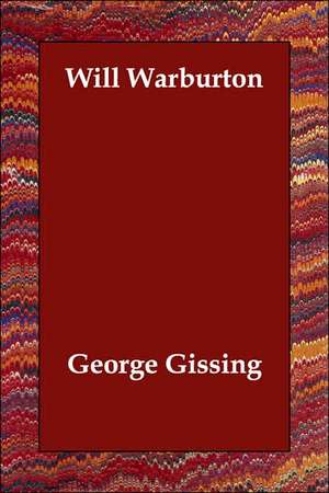 Will Warburton de George Gissing