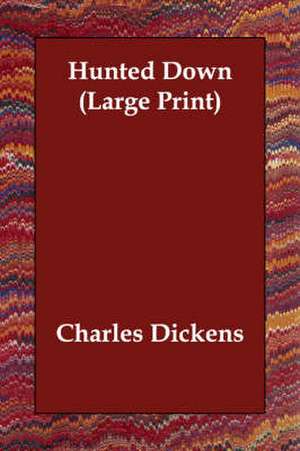 Hunted Down de Charles Dickens