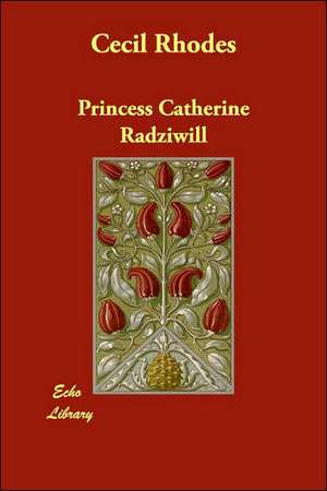 Cecil Rhodes de Princess Catherine Radziwill