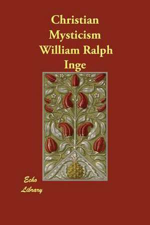 Christian Mysticism de William Ralph Inge