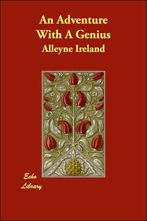 An Adventure With A Genius de Alleyne Ireland