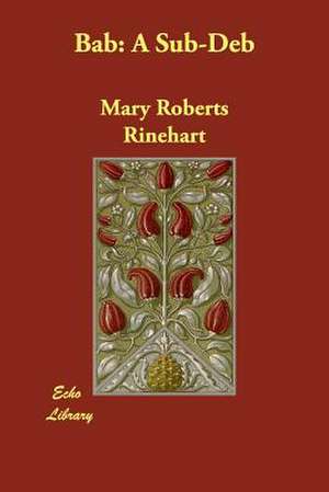 Bab: A Sub-Deb de Mary Roberts Rinehart