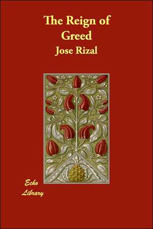 The Reign of Greed de Jose Rizal