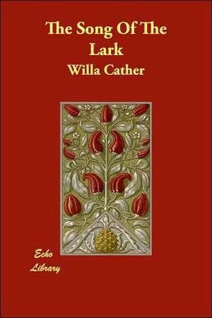 The Song of the Lark de Willa Cather