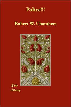 Police!!! de Robert W. Chambers