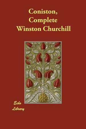 Coniston, Complete de Winston S. Churchill