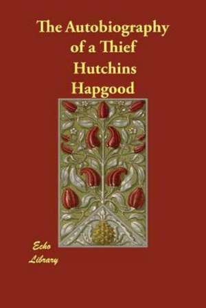 The Autobiography of a Thief de Hutchins Hapgood