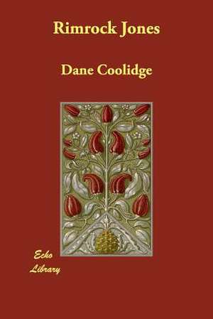 Rimrock Jones de Dane Coolidge