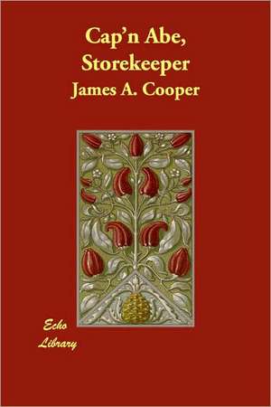 Cap'n Abe, Storekeeper de James A. Cooper