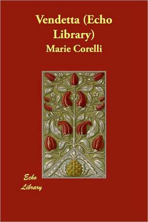 Vendetta (Echo Library) de Marie Corelli