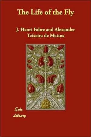 The Life of the Fly de Jean-Henri Fabre