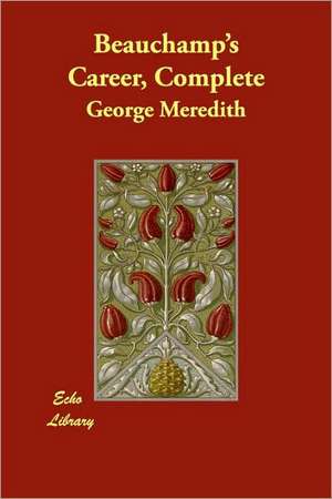 Beauchamp's Career, Complete de George Meredith