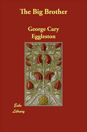 The Big Brother de George Cary Eggleston