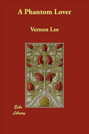 A Phantom Lover de Vernon Lee